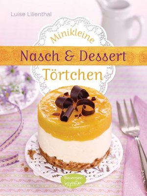 cover image of Minikleine Nasch- und Desserttörtchen